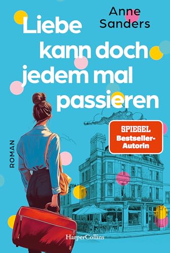 Liebe kann doch jedem mal passieren: Roman | Englandroman der SPIEGEL-Bestsellerautorin von »Sommer in St. Ives« | Liebesroman in Cornwall | amüsante und ... die Brighton liebt (Chestnut Road 1)
