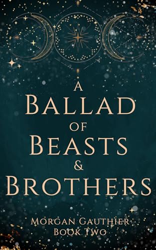 A Ballad of Beasts and Brothers