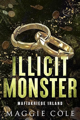 Illicit Monster: Dunkle Mafia Romanze (Mafiakriege Irland 4)