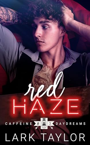 Red Haze (Caffeine Daydreams Book 3)