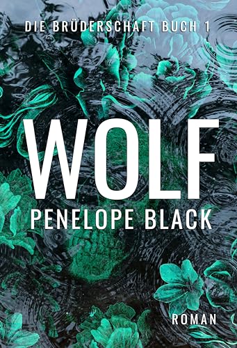 Wolf: Eine Irish-Mafia-Romanze (Die Brüderschaft 1)