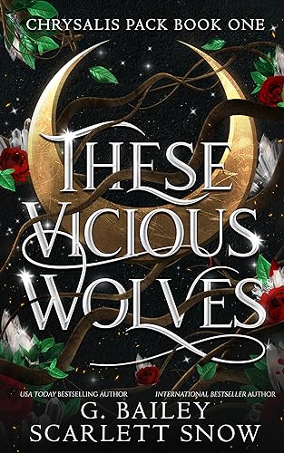 These Vicious Wolves: Omegaverse Shifter Romance (Chrysalis Pack Book 1)