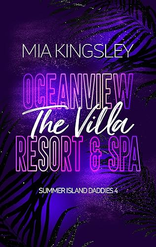 Oceanview Resort & Spa: The Villa (Summer Island Daddies 4)