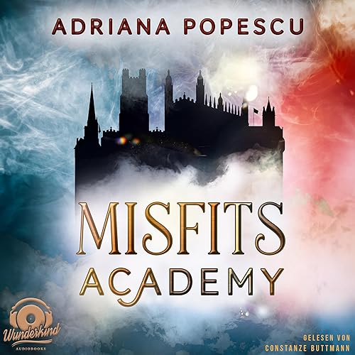 Misfits Academy - Als wir Helden wurden: Misfits Academy 1