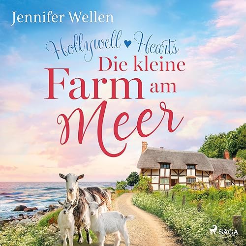 Die kleine Farm am Meer: Hollywell Hearts 1