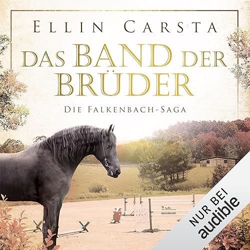 Das Band der Brüder: Die Falkenbach-Saga 8
