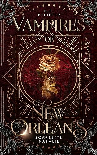 Vampires of New Orleans - Scarlett&Natalie: Sinnliche urban Romantasy in New Orleans