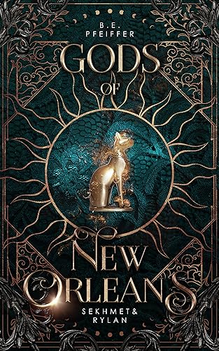 Gods of New Orleans - Sekhmet&Rylan: Göttliche urban Romantasy in New Orleans (Vampires of New Orleans 6)