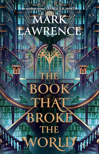 The Book That Broke the World: Book two in the groundbreaking Library Trilogy (The Library Trilogy, Book 2)