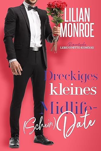 Dreckiges kleines Midlife-(Schein)-Date: Romantische Lebensmitte-Komödie (Heart's Cove Hotties 9)