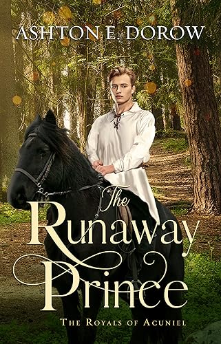 The Runaway Prince (The Royals of Acuniel)