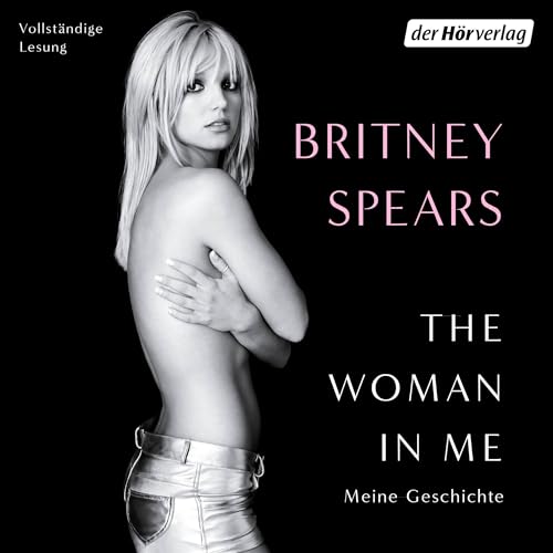The Woman in Me: Meine Geschichte