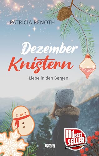 Dezemberknistern - Liebe in den Bergen (Ein weihnachtlicher Liebesroman)