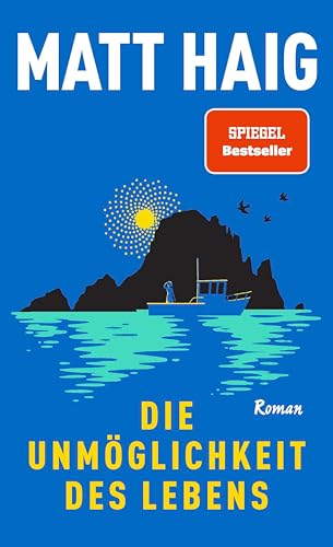 Die Unmöglichkeit des Lebens: Roman | Vom Autor von "Die Mitternachtsbibliothek"