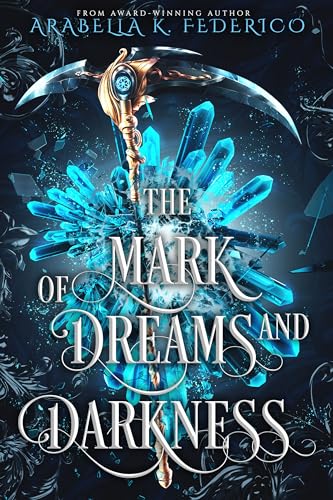 The Mark of Dreams and Darkness: A Urban Fantasy-Fantasy Romance Book 2 Special Edition (The Mark of Creation Chronicles)