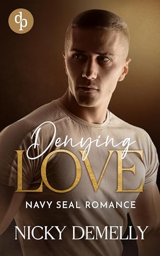 Denying Love: Navy SEAL Romance
