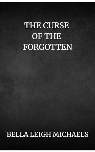 The Curse of the Forgotten: A Reverse Harem Fantasy Romance (Kingdom of Adaria Book 2)