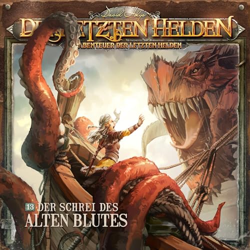 Der Schrei des alten Blutes: Die Abenteuer der Letzten Helden 13