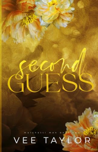 Second Guess: A Dark Bully Romance (The Marchetti Men)
