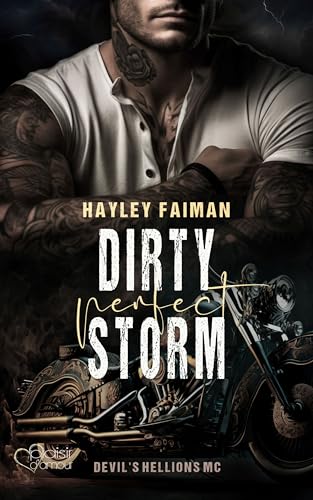 Devil's Hellions MC Teil 1: Dirty Perfect Storm