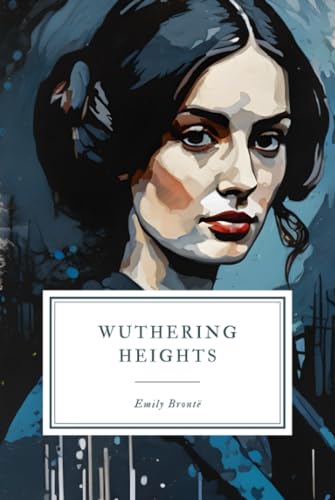 Wuthering Heights: The Original 1847 Text