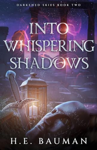 Into Whispering Shadows (Darkened Skies, Band 2)