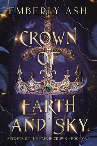 Crown of Earth and Sky (Secrets of the Faerie Crown, Band 1)