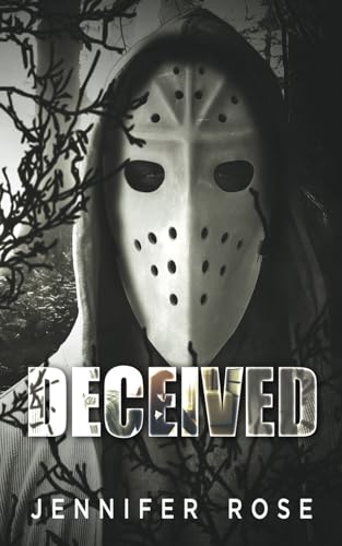 Deceived: A Dark Masked Man Stalker Novella