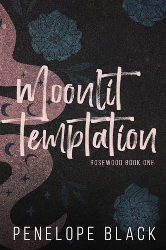 Moonlit Temptation: Alternate Cover Edition (Rosewood Alternate Covers, Band 1)