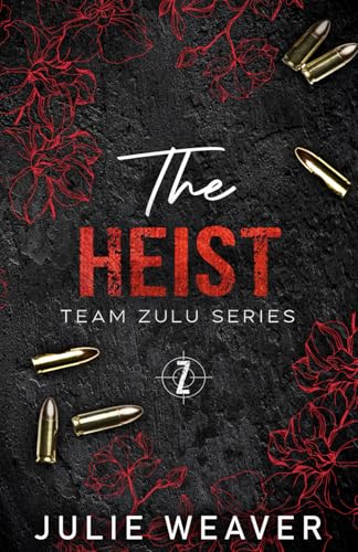 The Heist: Special Edition Cover (Team Zulu Series)
