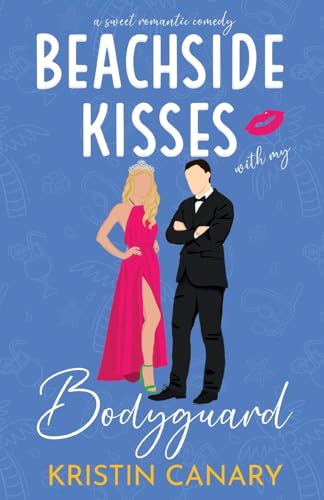 Beachside Kisses With My Bodyguard: A Sweet Romantic Comedy (Hallmark Beach Small Town Romance, Band 1)