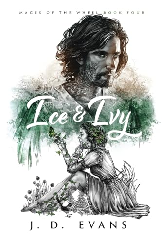 Ice & Ivy (Mages of the Wheel, Band 4)