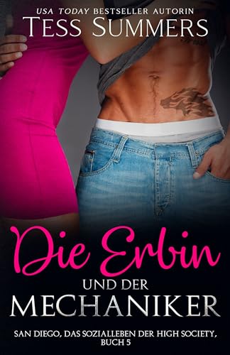 Die Erbin und der Mechaniker: San Diego, das Sozialleben der High Society, Buch 5