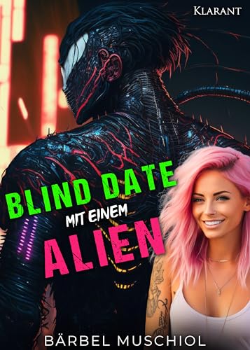Blind Date mit einem Alien (Aliens und Mädchen 1)