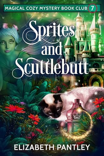 Sprites and Scuttlebutt: Magical Cozy Mystery Book Club #7