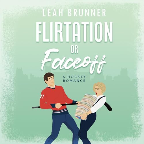 Flirtation or Faceoff: D.C. Eagles Hockey, Book 2