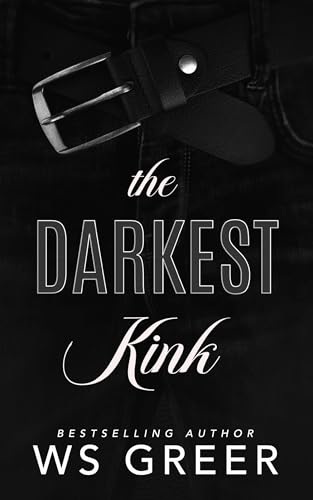 The Darkest Kink (The Darkest Kink #1) (The Darkest Kink Duet)
