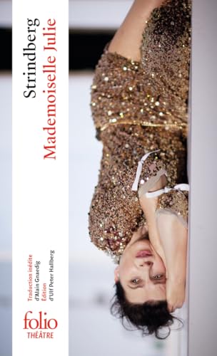 Mademoiselle Julie. Une tragédie naturaliste (French Edition)