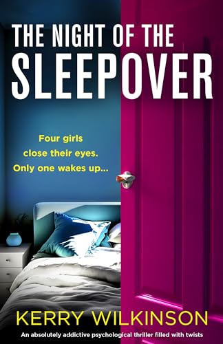 The Night of the Sleepover: An absolutely addictive psychological thriller filled with twists