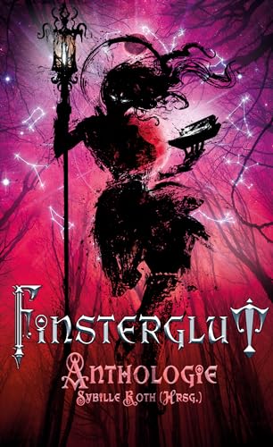 Finsterglut - Dark Fantasy Romance Anthologie