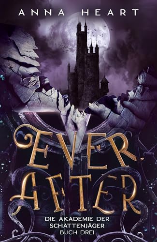 Ever After (Die Akademie der Schattenjäger 3)