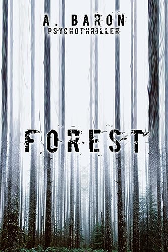 Forest: Ein Mann allein in der Wildnis Schottlands. Ein Albtraum. Kein Entkommen.