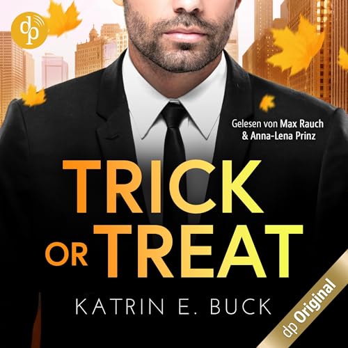 Trick or Treat - Ein Herz für den Single-Dad und CEO: Boss Love in Chicago 1