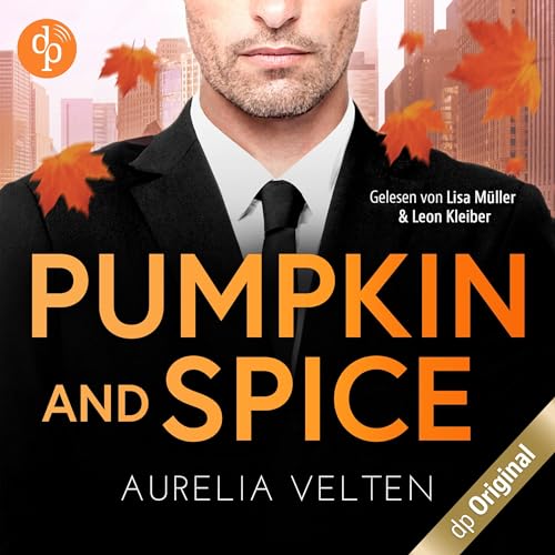Pumpkin and Spice - Fake-Verlobung mit dem CEO: Boss Love in Chicago 2