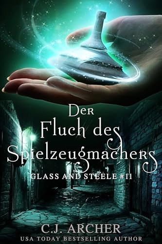 Der Fluch des Spielzeugmachers: Glass and Steele (Glass and Steele Serie 11)