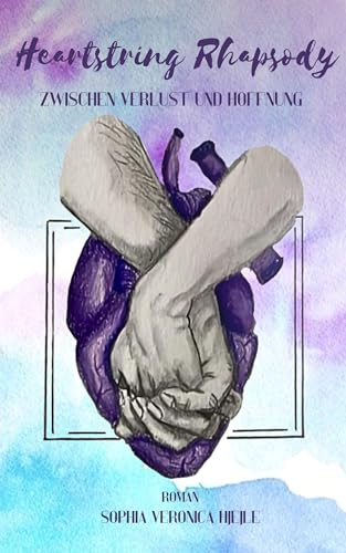 Heartstring Rhapsody Zwischen Verlust und Hoffnung: new adult Liebes-Roman