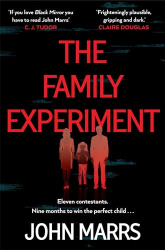 The Family Experiment: A dark twisty near future page-turner from the 'master of the speculative thriller'