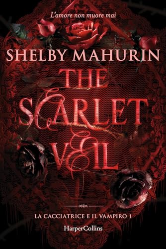 The scarlet veil. La cacciatrice e il vampiro (Vol. 1)