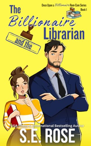 The Billionaire and the Librarian (Once Upon a Billionaire Rom-Com Series, Band 1)