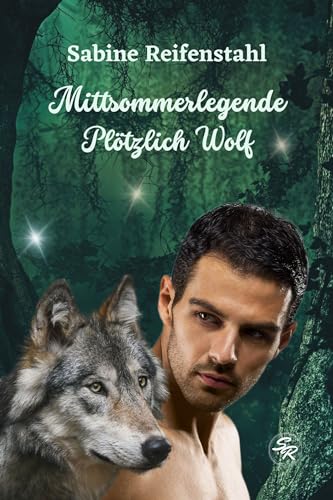Mittsommerlegende: Plötzlich Wolf